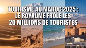 Read more about the article Tourisme au Maroc 2025 : Le Royaume Frôle les 20 Millions de Touristes
